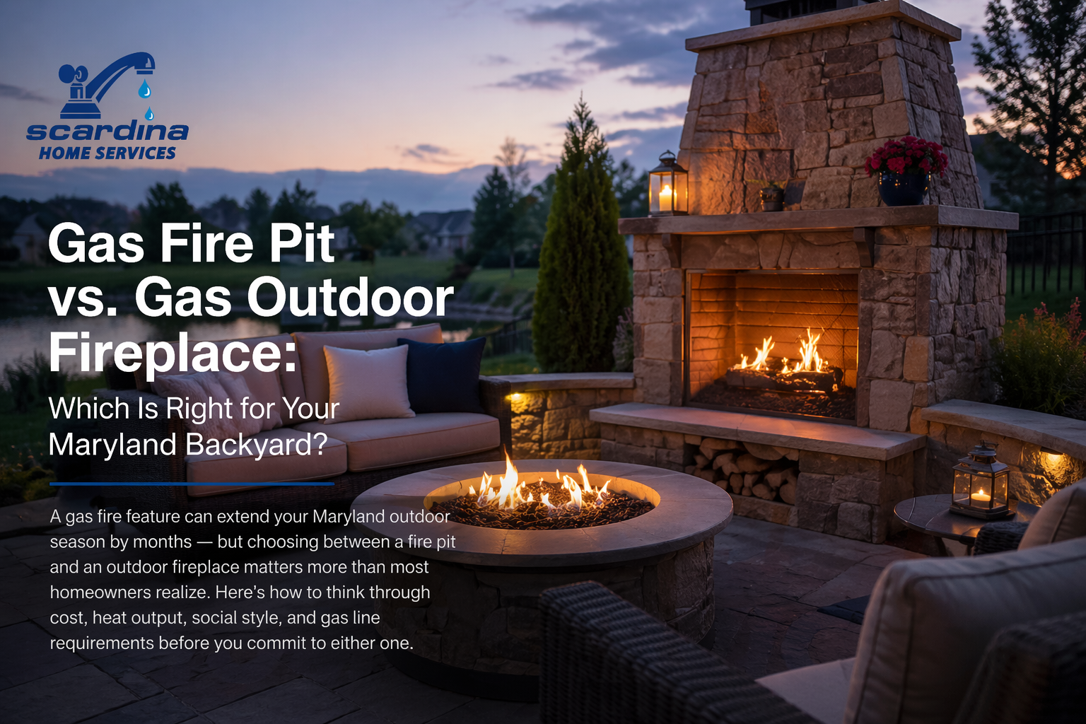 Gas Fire Pit vs. Gas Fireplace for Your Maryland Backyard: Which One's Right for You?