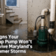 5 Signs Your Central Maryland Home’s Sump Pump Won’t Survive This Summer’s Storms